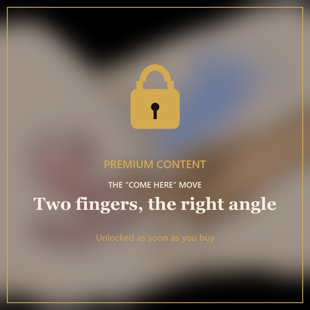 Premium content: the come here move